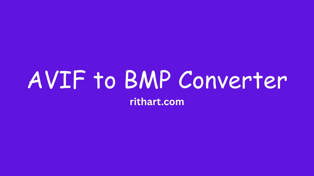 AVIF to BMP Converter (Free Unlimited Use) - RithArt