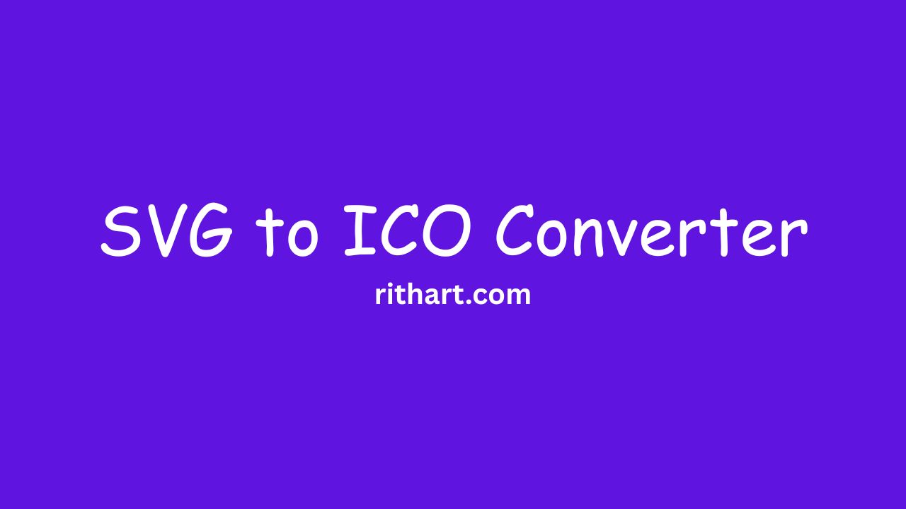 SVG to ICO Converter (Free Unlimited Use) - RithArt